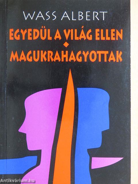 Egyedül a világ ellen/Magukrahagyottak