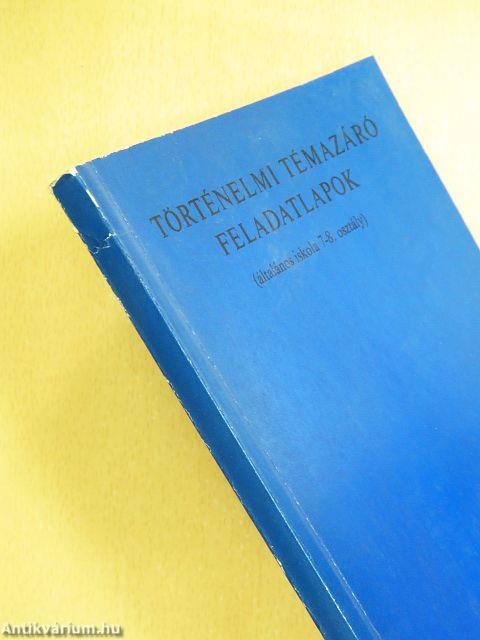 Történelmi témazáró feladatlapok