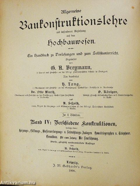 Allgemeine Baukonstruktionslehre mit besonderer Beziehung auf das Hochbauwesen IV. (gótbetűs)