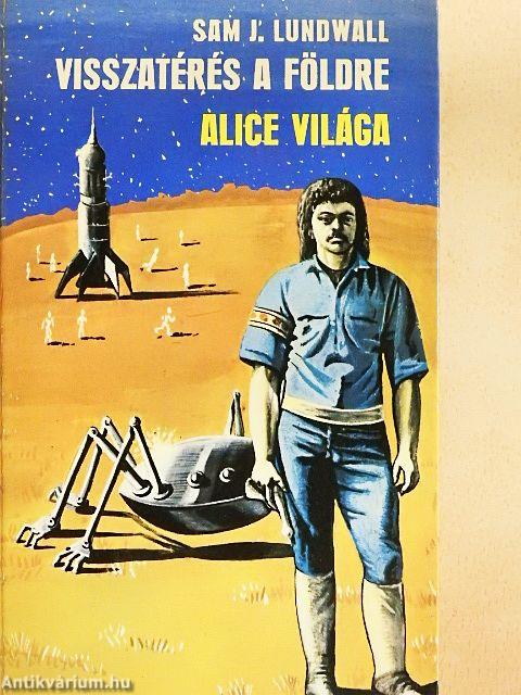 Visszatérés a Földre/Alice világa