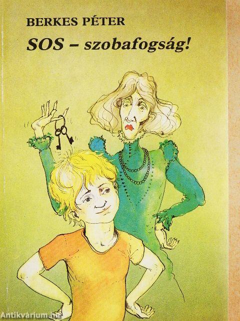 SOS - szobafogság!