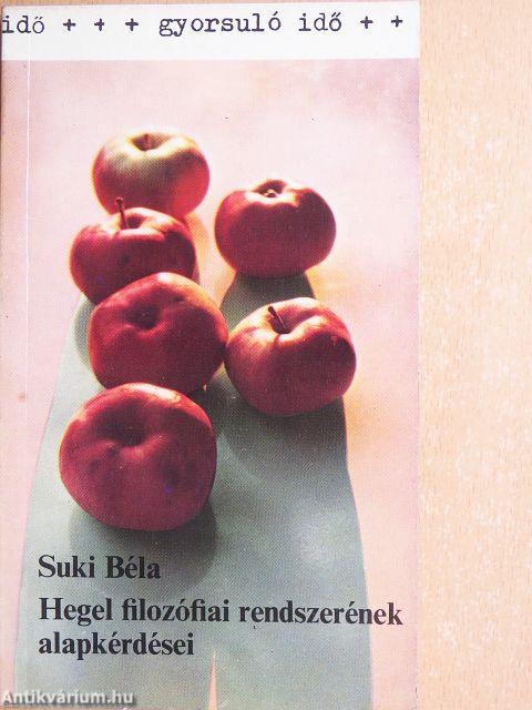 Hegel filozófiai rendszerének alapkérdései