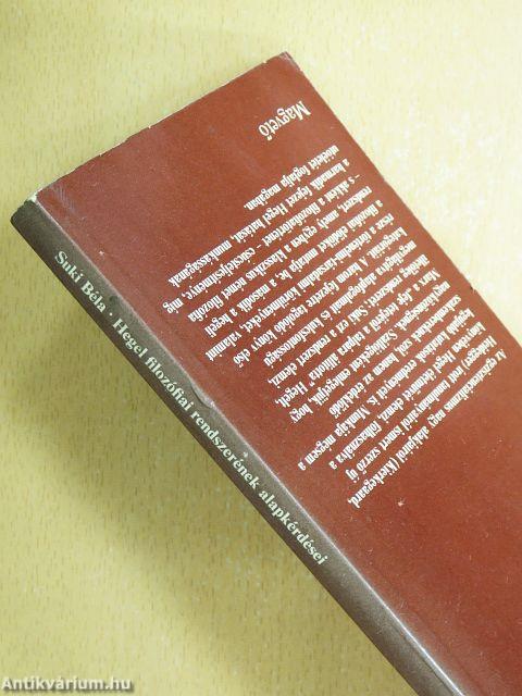 Hegel filozófiai rendszerének alapkérdései