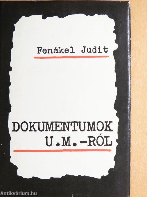 Dokumentumok U. M.-ról