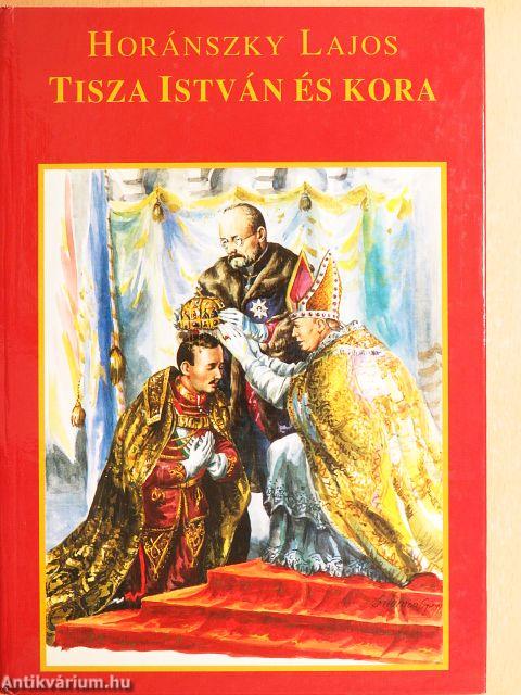 Tisza István és kora I-II.