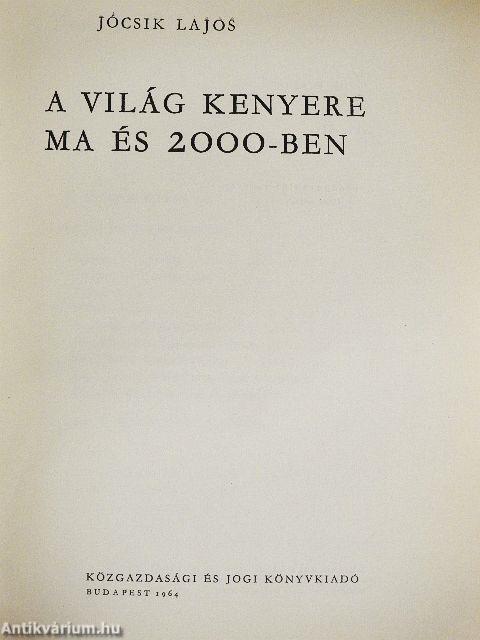 A világ kenyere ma és 2000-ben