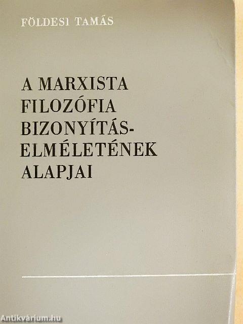 A marxista filozófia bizonyításelméletének alapjai