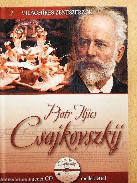 Pjotr Iljics Csajkovszkij - CD-vel