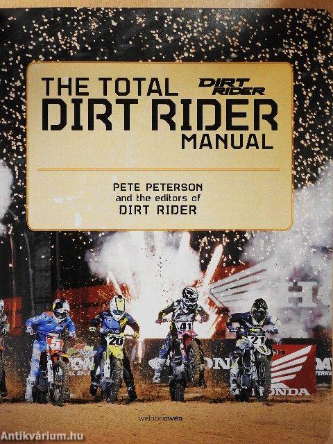 The Total Dirt Rider Manual