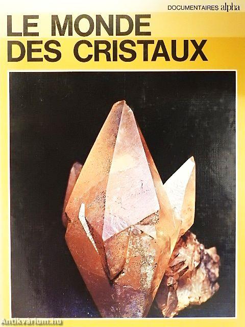 Le monde des cristaux