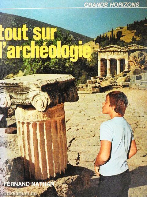 Tout sur l'archéologie