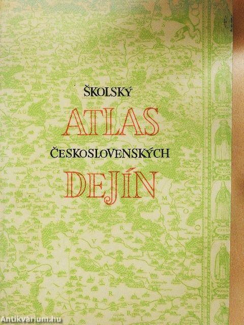 Skolsky Atlas Ceskoslovenskych Dejín