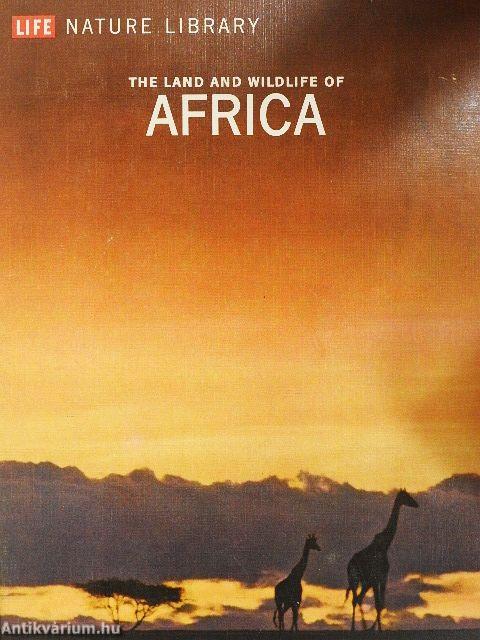 The Land and Wild-life of Africa