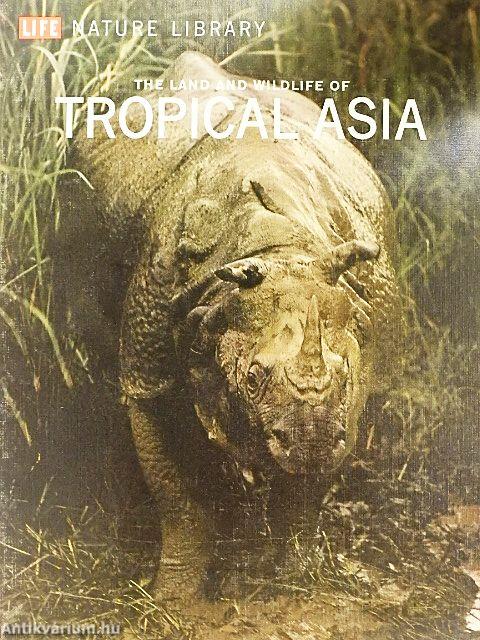 The Land and Wild-life of Tropical Asia