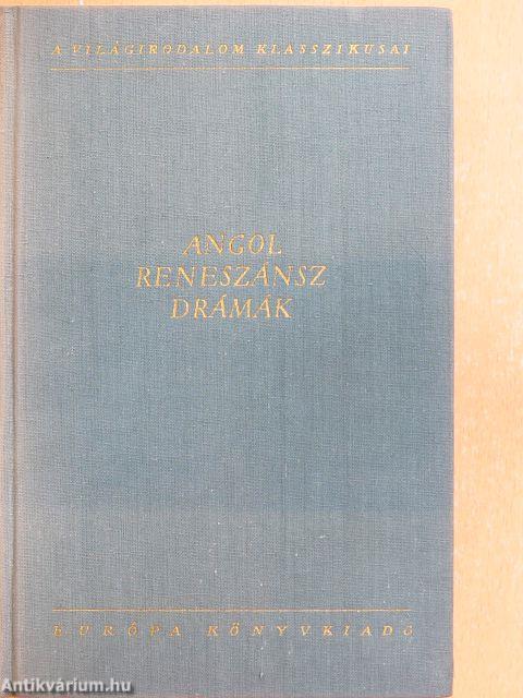 Angol reneszánsz drámák I-III.