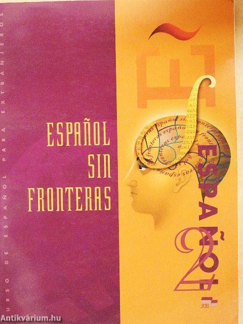 Espanol sin fronteras 2. - Libro Del Alumno Nivel Intermedio