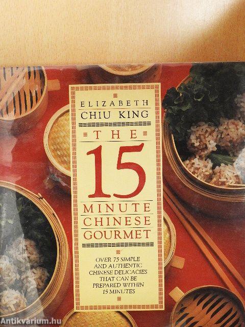 The 15-Minute Chinese Gourmet