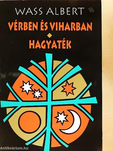 Vérben és viharban/Hagyaték