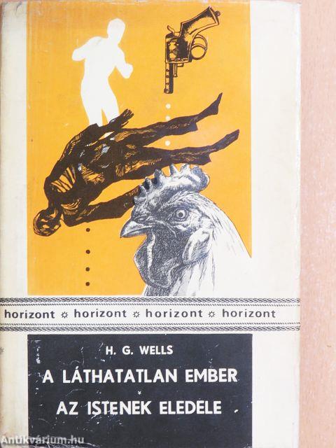 A láthatatlan ember/Az istenek eledele