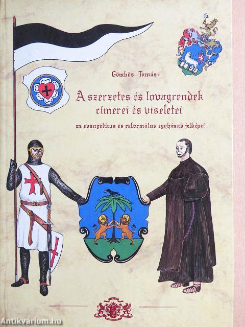 A szerzetes és lovagrendek címerei és viseletei