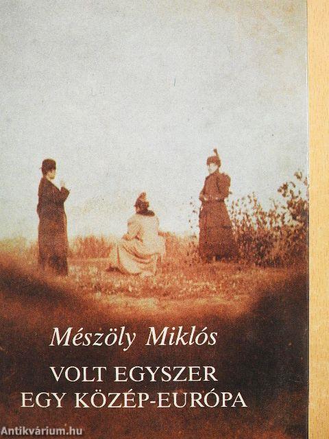 Volt egyszer egy Közép-Európa