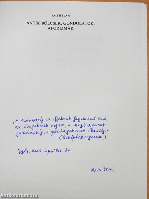 Antik bölcsek, gondolatok, aforizmák (dedikált példány)