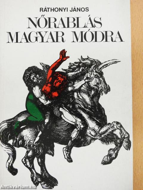 Nőrablás magyar módra (dedikált példány)