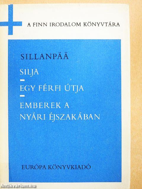 Silja/Egy férfi útja/Emberek a nyári éjszakában