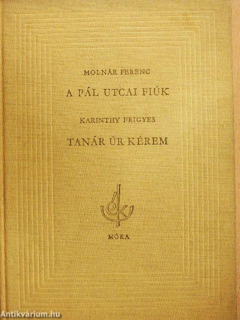 A Pál utcai fiúk/Tanár úr kérem