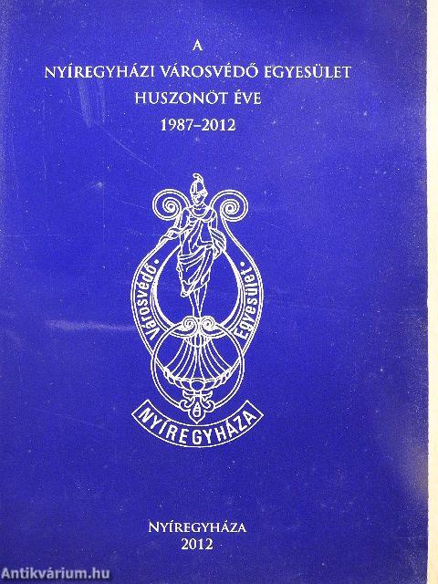 A Nyíregyházi Városvédő Egyesület huszonöt éve