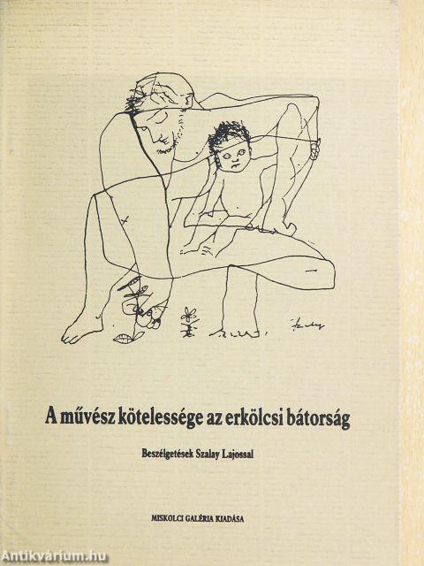 A művész kötelessége az erkölcsi bátorság