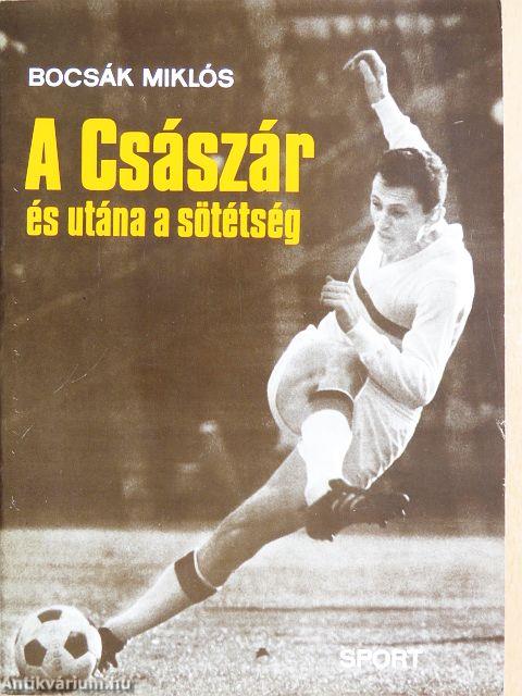 A Császár és utána a sötétség