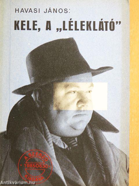 Kele, a "léleklátó"