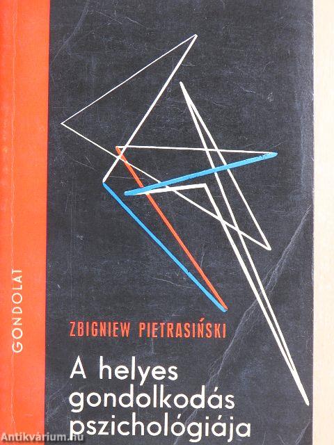 A helyes gondolkodás pszichológiája
