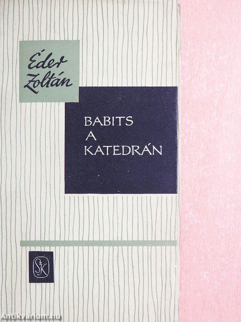 Babits a katedrán