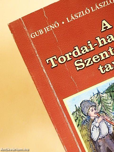 A Tordai-hasadéktól Szent Anna taváig