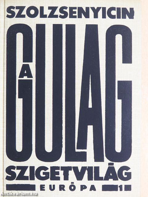A Gulag Szigetvilág 1-3.