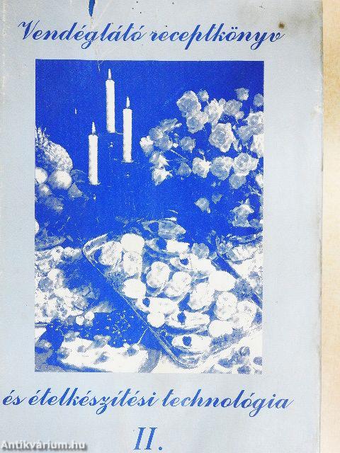 Vendéglátó receptkönyv és ételkészítési technológia II.