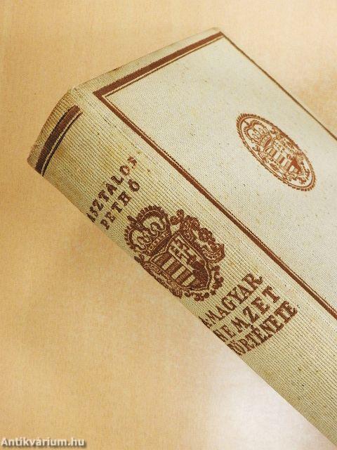 A magyar nemzet története ősidőktől napjainkig