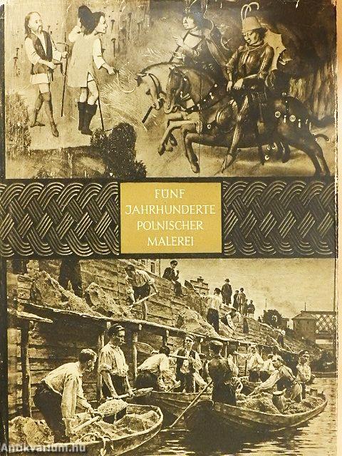 Fünf Jahrhunderte Polnischer Malerei