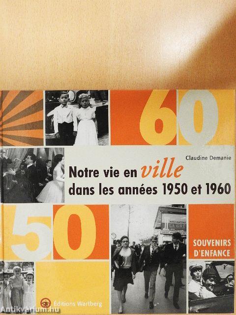 Notre vie en ville dans les années 1950 et 1960