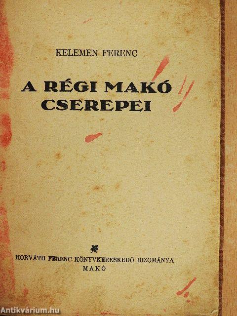 A régi Makó cserepei