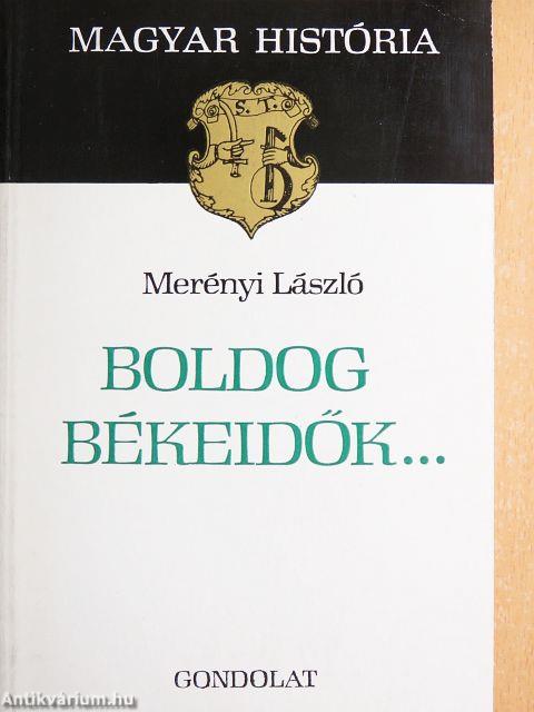 Boldog békeidők...