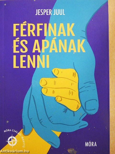 Férfinak és apának lenni