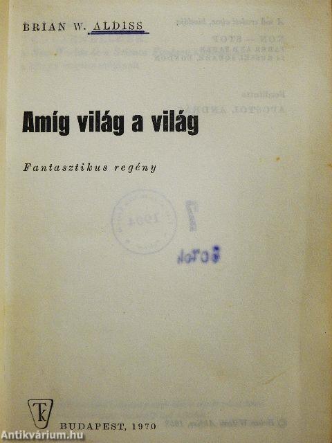 Amíg világ a világ