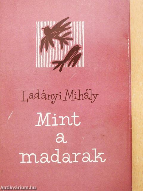 Mint a madarak (dedikált példány)