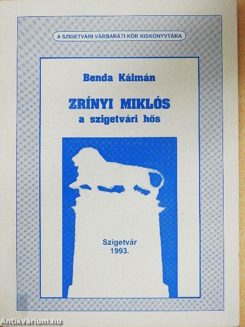 Zrínyi Miklós, a szigetvári hős