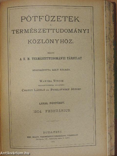 Természettudományi Közlöny 1904. január-december/Pótfüzetek a Természettudományi Közlönyhöz 1904. január-december