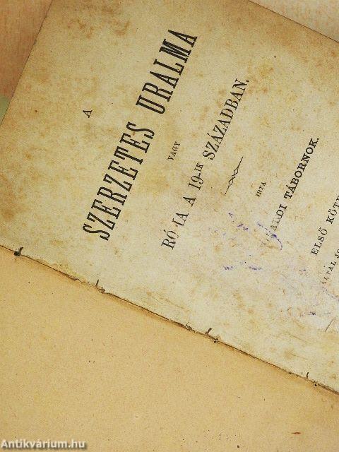 A szerzetes uralma vagy Róma a 19-ik században 1-2.