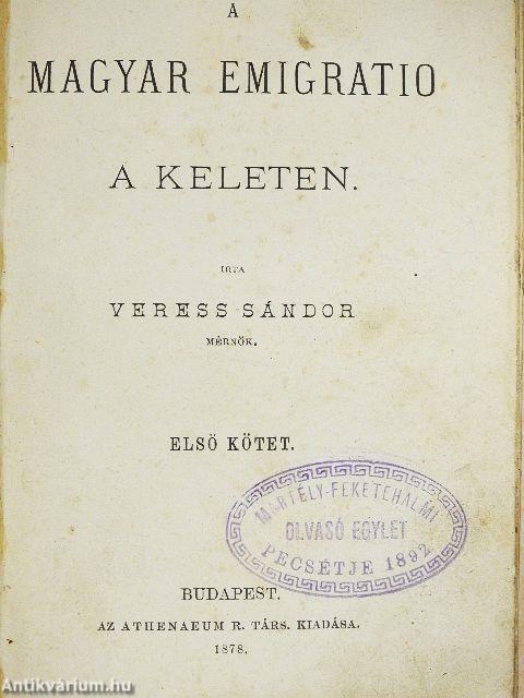 A magyar emigratio a Keleten I.